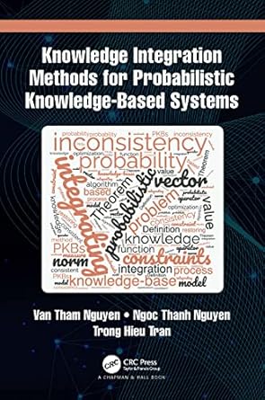 knowledge integration methods for probabilistic knowledge based systems 1st edition van tham nguyen ,ngoc