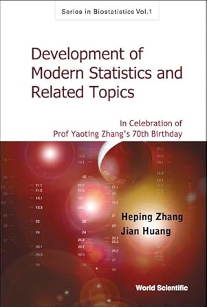 development of modern statistics and related topics in celebration of prof yaoting zhangs 70th birthday 1st