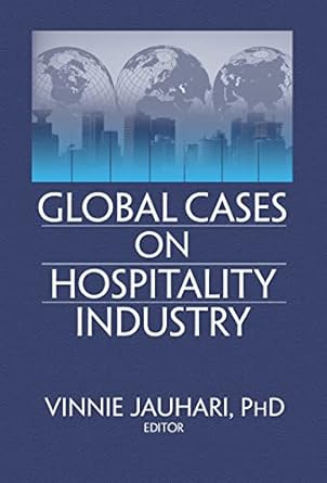 global cases on hospitality industry 1st edition timothy l g lockyer 0789034158, 978-0789034151