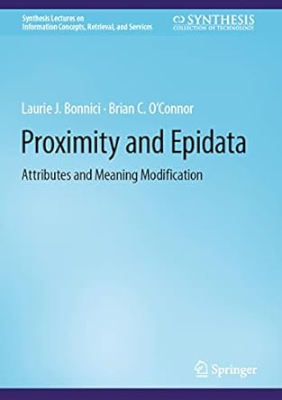 proximity and epidata attributes and meaning modification 1st edition laurie j bonnici ,brian c o'connor