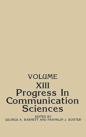 progress in communication sciences volume 13 1st edition franklin j boster ,george barnett 1567502776,