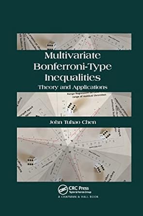 multivariate bonferroni type inequalities theory and applications 1st edition john chen 0367378523,