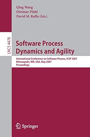 software process dynamics and agility international conference on software process icsp 2007 minneapolis mn