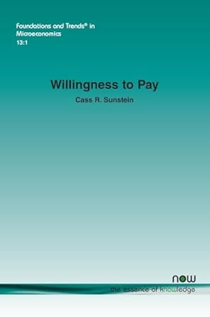 willingness to pay in microeconomics 1st edition cass r sunstein 1638285845, 978-1638285847