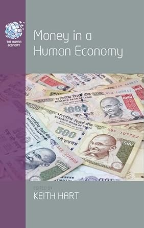 money in a human economy 1st edition keith hart's 1785335596, 978-1785335594
