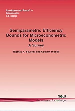 semiparametric efficiency bounds for microeconometric models a survey in econometrics 1st edition thomas a