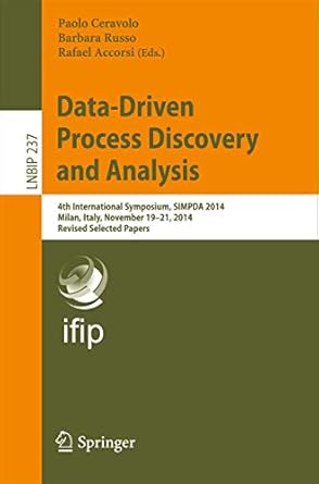data driven process discovery and analysis 4th international symposium simpda 2014 milan italy november 19 21