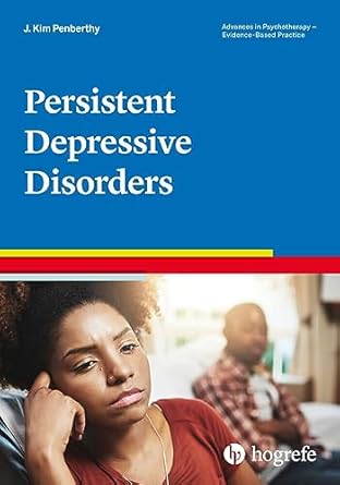 persistent depressive disorder 1st edition j kim penberthy 0889375054, 978-0889375055