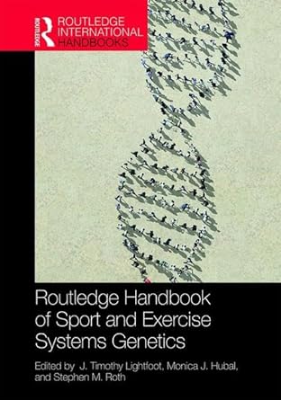 routledge handbook of sport and exercise systems genetics 1st edition j timothy lightfoot ,monica hubal