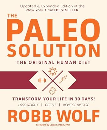 paleo solution the original human diet 1st edition robb wolf 1628602678, 978-1628602678