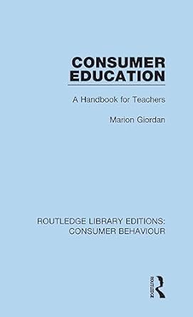 consumer education a handbook for teachers 1st edition marion giordan 1138839140, 978-1138839144