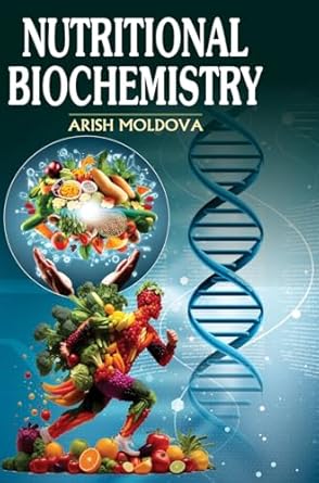 nutritional biochemistry 1st edition arish moldova 9362249030, 978-9362249036