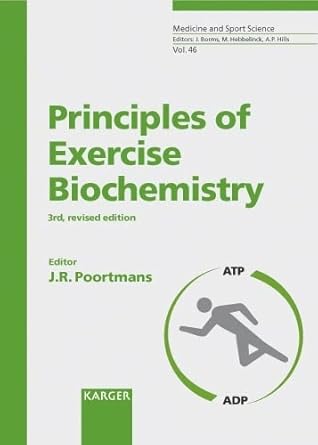 principles of exercise biochemistry revised edition j r poortmans 3805576072, 978-3805576079