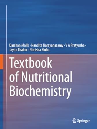 textbook of nutritional biochemistry 1st edition darshan malik ,nandita narayanasamy ,v a pratyusha ,jayita