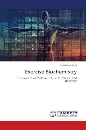 exercise biochemistry 1st edition khaled hamlaoui 6208440084, 978-6208440084