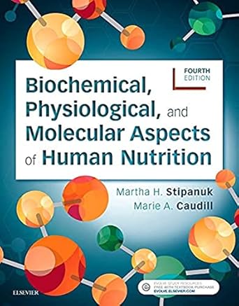 biochemical physiological and molecular aspects of human nutrition 4th edition martha h stipanuk ph d ,marie