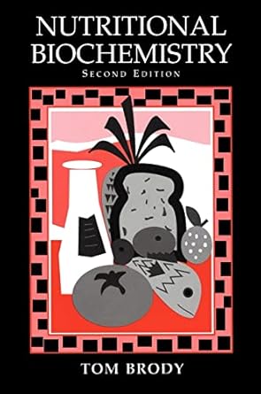 nutritional biochemistry 2nd edition tom brody phd 0121348369, 978-0121348366