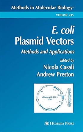 e coli plasmid vectors methods and applications 2003rd edition nicola casali ,andrew preston 1588291510,