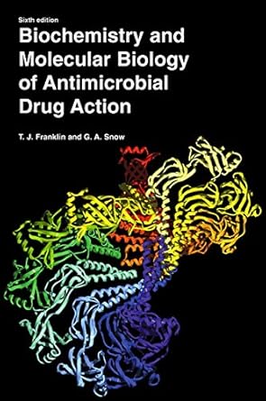 biochemistry and molecular biology of antimicrobial drug action 6th edition trevor j franklin ,george alan