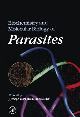 biochemistry and molecular biology of parasites 1st edition j joseph marr 012390899x, 978-0123908995