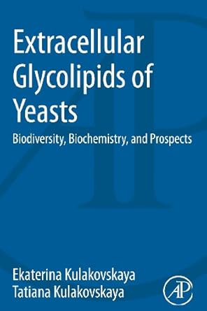 extracellular glycolipids of yeasts biodiversity biochemistry and prospects 1st edition ekaterina