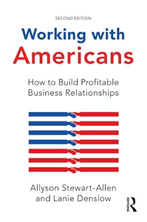 working with americans how to build profitable business relationships 2nd edition allyson stewart allen