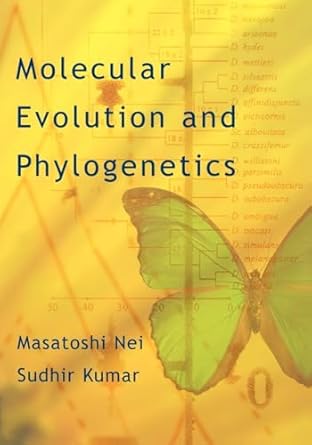 molecular evolution and phylogenetics 1st edition masatoshi nei ,sudhir kumar 0195135857, 978-0195135855