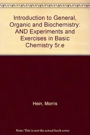introduction to general organic and biochemistry 1st edition morris hein ,steven l murov 0471469017,