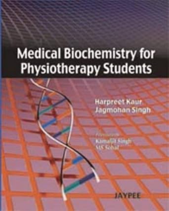 medical biochemistry for physiotherapy students 1st edition harpreet kaur 8184483791, 978-8184483796