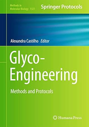 glyco engineering methods and protocols 2015th edition alexandra castilho 1493927590, 978-1493927593