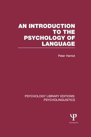 an introduction to the psychology of language 1st edition peter herriot 1848722389, 978-1848722385