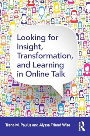 looking for insight transformation and learning in online talk 1st edition trena m paulus ,alyssa friend wise