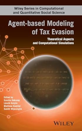 agent based modeling of tax evasion theoretical aspects and computational simulations 1st edition sascha