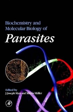 biochemistry and molecular biology of parasites 1st edition joseph marr ,miklos muller 012473345x,