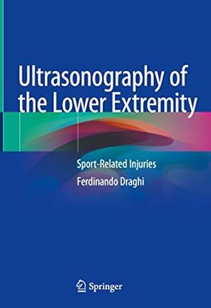 ultrasonography of the lower extremity sport related injuries 1st edition ferdinando draghi 3030149900,