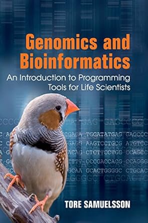 genomics and bioinformatics an introduction to programming tools for life scientists 1st edition tore