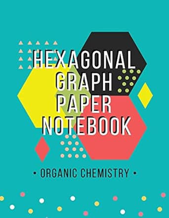 organic chemistry hexagonal graph paper notebook hexagon graph paper organic chemistry and biochemistry