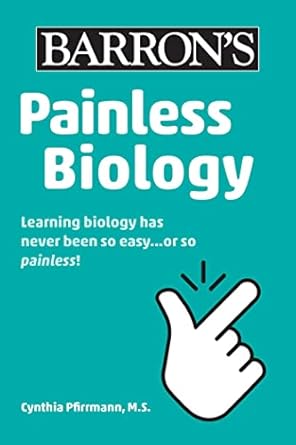 painless biology 1st edition cynthia pfirrmann m s 1506280137, 978-1506280134