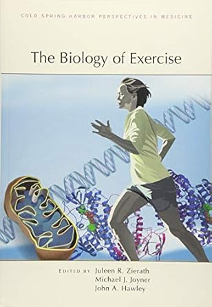 the biology of exercise 1st edition michael j joyner ,juleen r zierath ,john a hawley 1621822850,