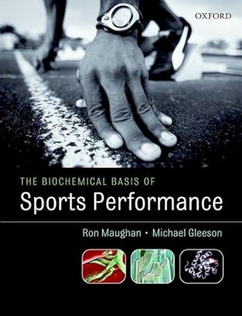 the biochemical basis of sports performance 1st edition ronald maughan ,michael gleeson 0199269246,
