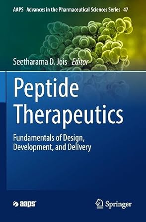 peptide therapeutics fundamentals of design development and delivery 1st edition seetharama d jois