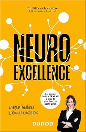 neuroexcellence atteignez lexcellence grace aux neurosciences 1st edition biliana todorova 2100872699,
