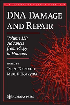 dna damage and repair advances from phage to humans 2001st edition jac a nickoloff ,merl f hoekstra