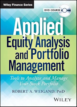 applied equity analysis video course 1st edition robert a weigand 1118797272, 978-1118797273