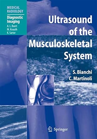 ultrasound of the musculoskeletal system 1st edition stefano bianchi ,carlo martinoli ,i f abdelwahab ,a l