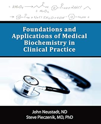 foundations and applications of medical biochemistry in clinical practice 1st edition john neustadt ,steve