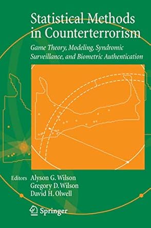 statistical methods in counterterrorism game theory modeling syndromic surveillance and biometric