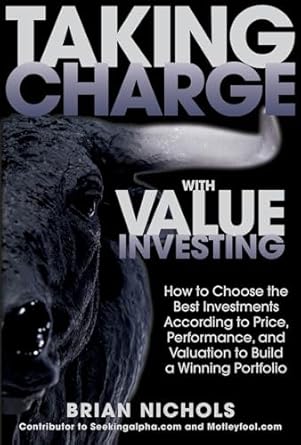 taking charge with value investing how to choose the best investments according to price performance and