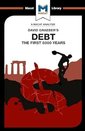 an analysis of david graebers debt the first 5 000 years 1st edition sulaiman hakemy 1912128799,