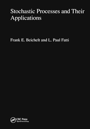 stochastic processes and their applications 1st edition frank beichelt ,l paul fatti 0415272327,